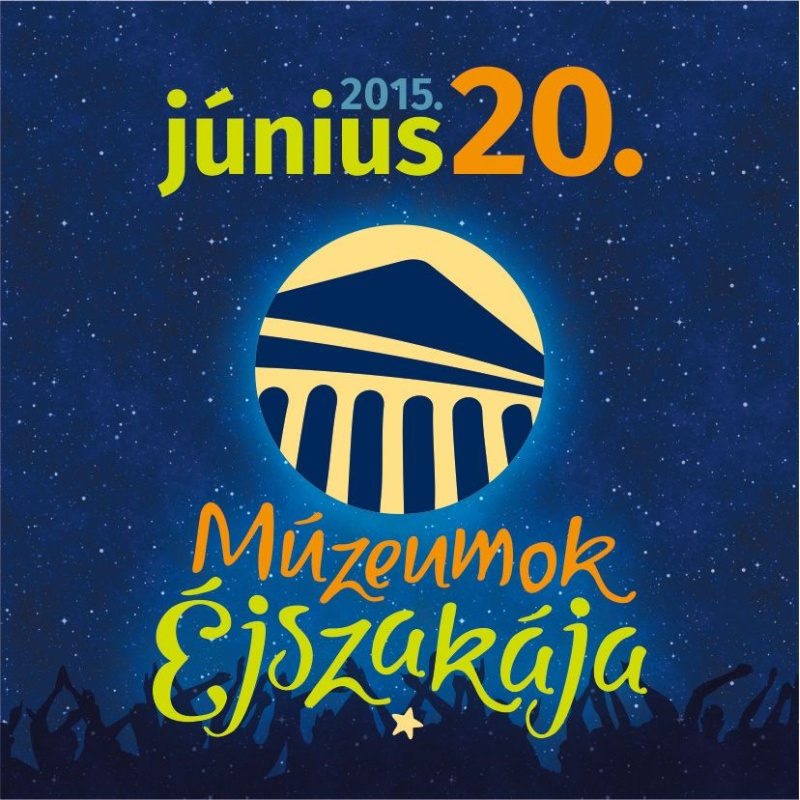 Múzeumok Éjszakája - 2015. június 20.